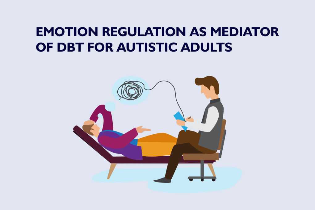 Emotion Regulation as Mediator of DBT for Autistic Adults